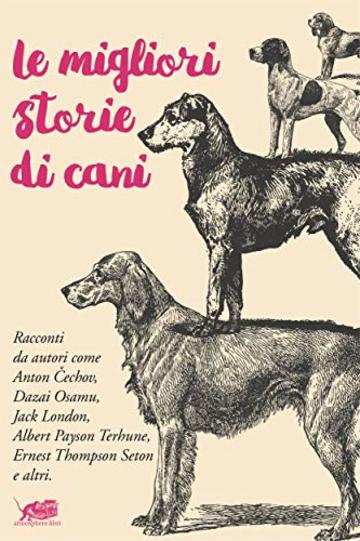 Le migliori storie di cani (Biblioteca dell'acqua)